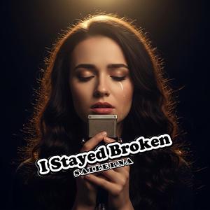 I Stayed Broken