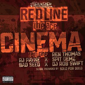 CINEMA (feat. REN THOMAS, RJ PAYNE, SPIT GEMZ, THE BAD SEED, ROB SWIFT & SOLO FOR DOLO)