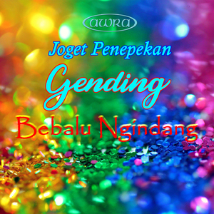Joget Penepekan Gending Bebalu Ngindang