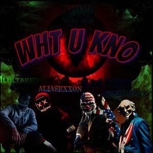 Wht U Kno