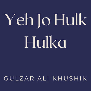 Yeh Jo Hulk Hulka