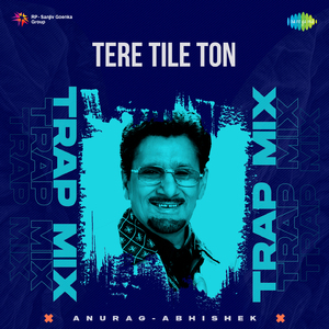Tere Tile Ton - Trap Mix