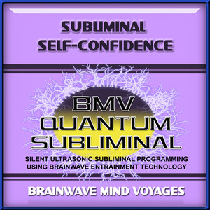 Subliminal Self Confidence Esteem - Silent Ultrasonic Track