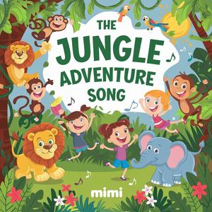 The Jungle Adventure Song