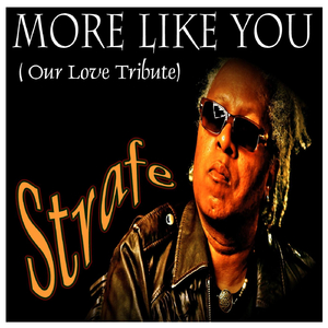 More Like You (Our Love Tribute)