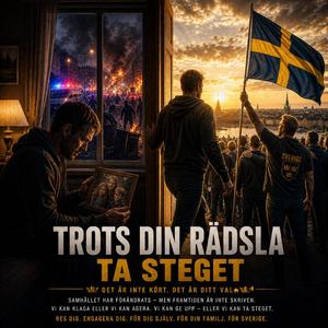 Trots din rädsla