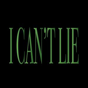 i can't lie
