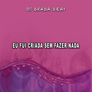 EU FUI CRIADA SEM FAZER NADA (Slowed & Reverb Version)