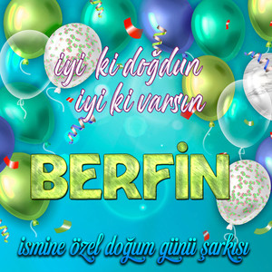 İyi ki doğdun İyi ki varsın Berfin (İsmine Özel Doğum Günü Şarkısı)