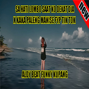 DJ SAYANG SA CEMBURU X KAKA PALENG MANISE ALDY BEAT FUNKY KUPANG