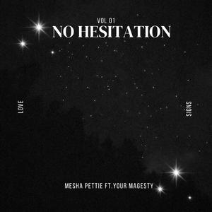 No Hesitation (feat. Your MAGesty)