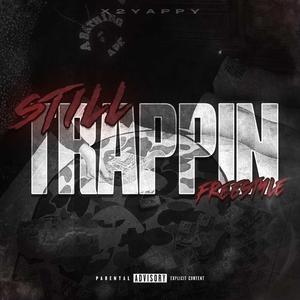 Still Trappin (Freestyle)