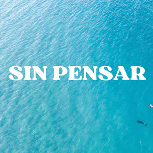 Sin pensar