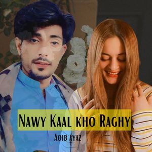 Nawy Kaal Kho Raghy