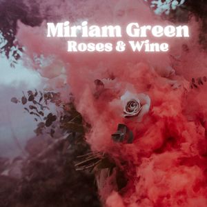 Roses & Wine