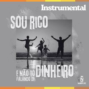 Sou Rico E Não Tô Falando De Dinheiro