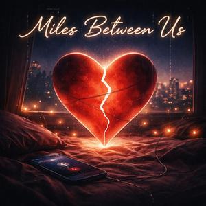Miles Between Us