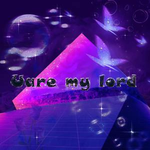 Uare my lord