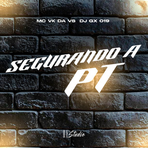 Segurando a PT