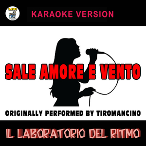 Sale Amore e Vento (Karaoke Version) [Originally Performed By Tiromancino]