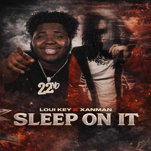 Sleep On It (feat. Xanman)