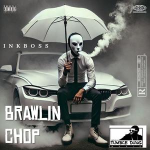 BRAWLIN CHOP ENGLISH #dancehall #brawlinchop (Radio Edit)
