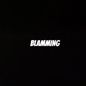 BLAMMING
