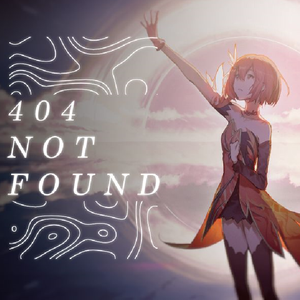 404 Not Found（翻自 赤羽）