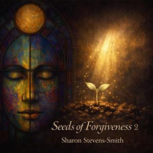 Seeds of Forgiveness 2