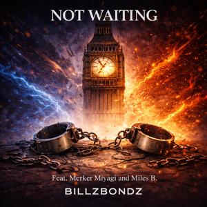 Not Waiting (feat. Merker Miyagi & Miles B.) (Radio Edit)