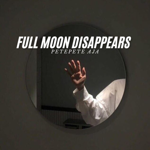 FULL MOON DISAPPEARS