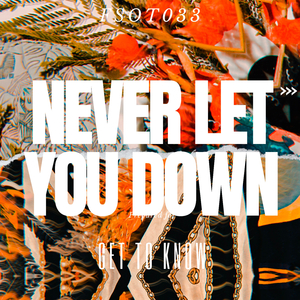 Never Let You Down (Extended)