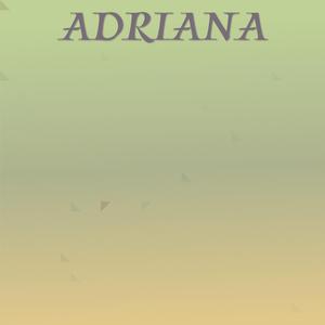 Adriana