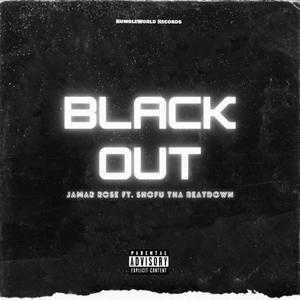 Blackout (feat. Shofu tha BeatDown)