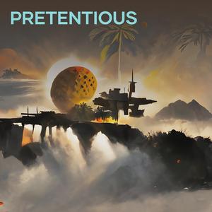Pretentious