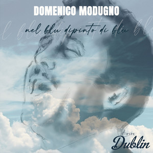 Nel Blu Dipinto di Blu (Volare) [Remastered]