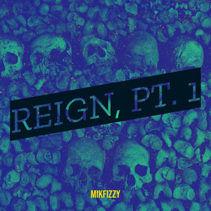 Reign, Pt. 1