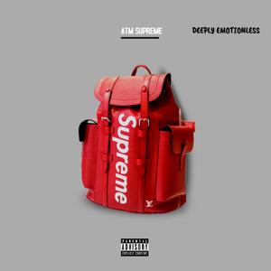 Deeply Emotionless(Atm Supreme
