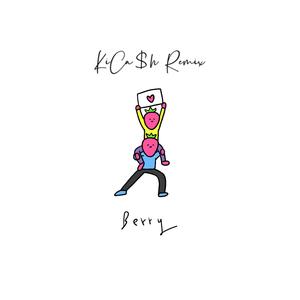 李佳隆-BERRY（KiCa$h remix）