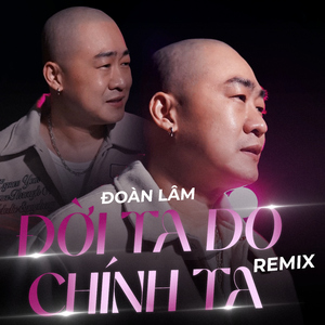 Đời Ta Do Chính Ta (Remix Version)