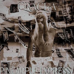 PINEAPPLE EXPRESS (CRACKA)