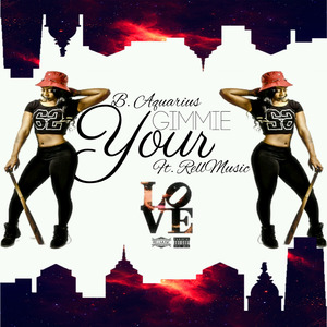 Gimmie Your Love