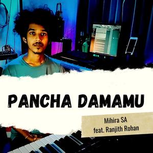 Pancha Damamu (feat. Ranjith Rohan)