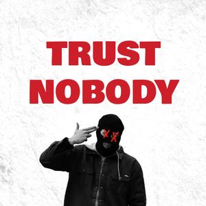 Trust Nobody
