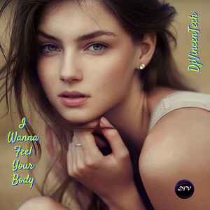 I Wanna Feel your Body (Extended Trance Mix)