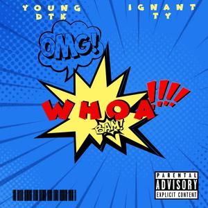 Whoa (feat. Ignant Ty)