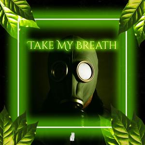 Take My Breath
