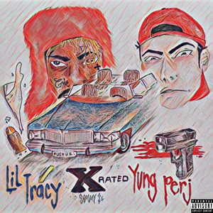 X-Rated (feat. Lil Tracy)