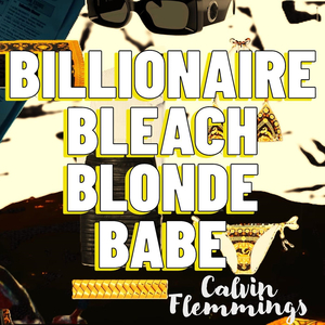 Billionare Bleach Blonde Babe