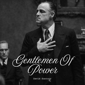 GENTLEMEN OF POWER
